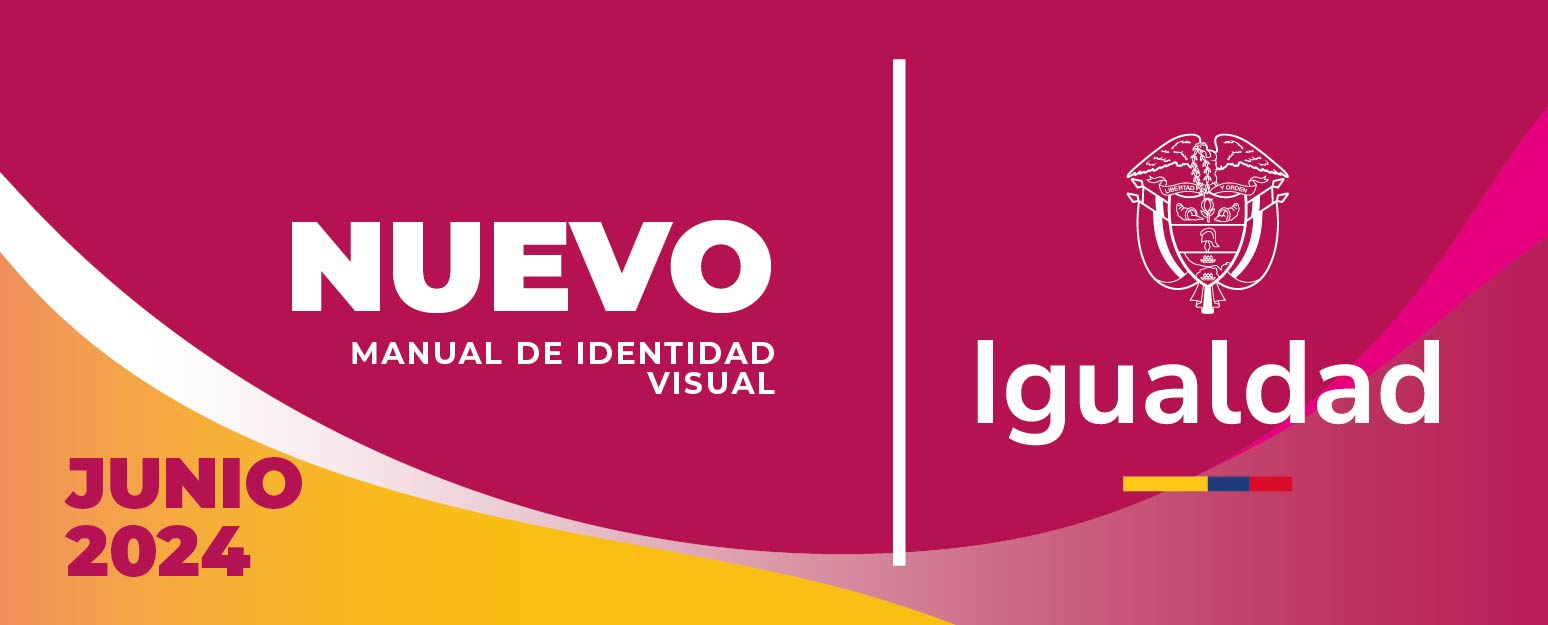 En el Ministerio de Igualdad y Equidad nos sumamos a la implementación de la ley 2345 de 2023. Conoce nuestro manual.