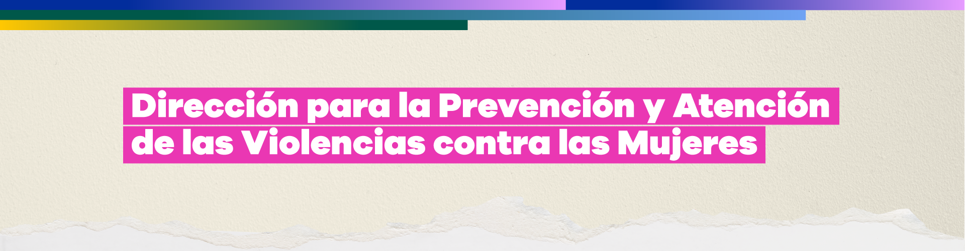 Dirección para la Prevención y Atención de las Violencias contra las Mujeres