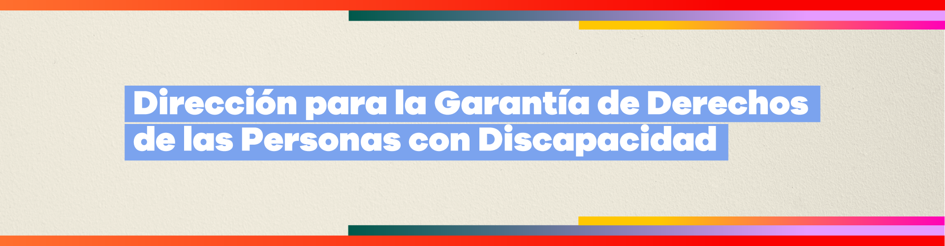 Dirección para la Garantía de Derechos de las Personas con Discapacidad