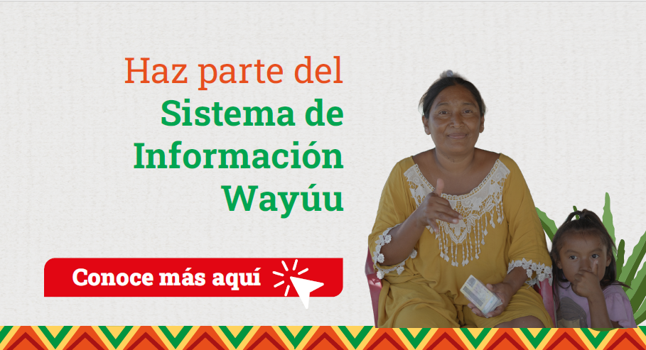 Sobre banner blanco con franja inferior multicolor y una foto de una mujer y una niña wayúu aparece la leyenda Haz parte del Sistema de Información Wayúu
